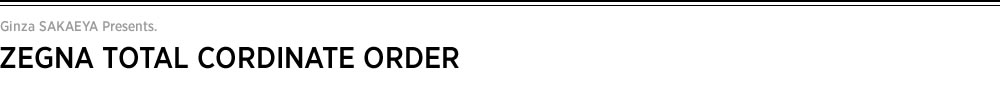 ZEGNA TOTAL CORDINATE ORDER